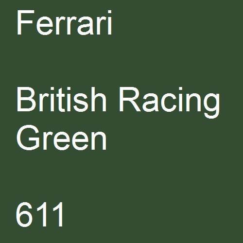 Ferrari, British Racing Green, 611.